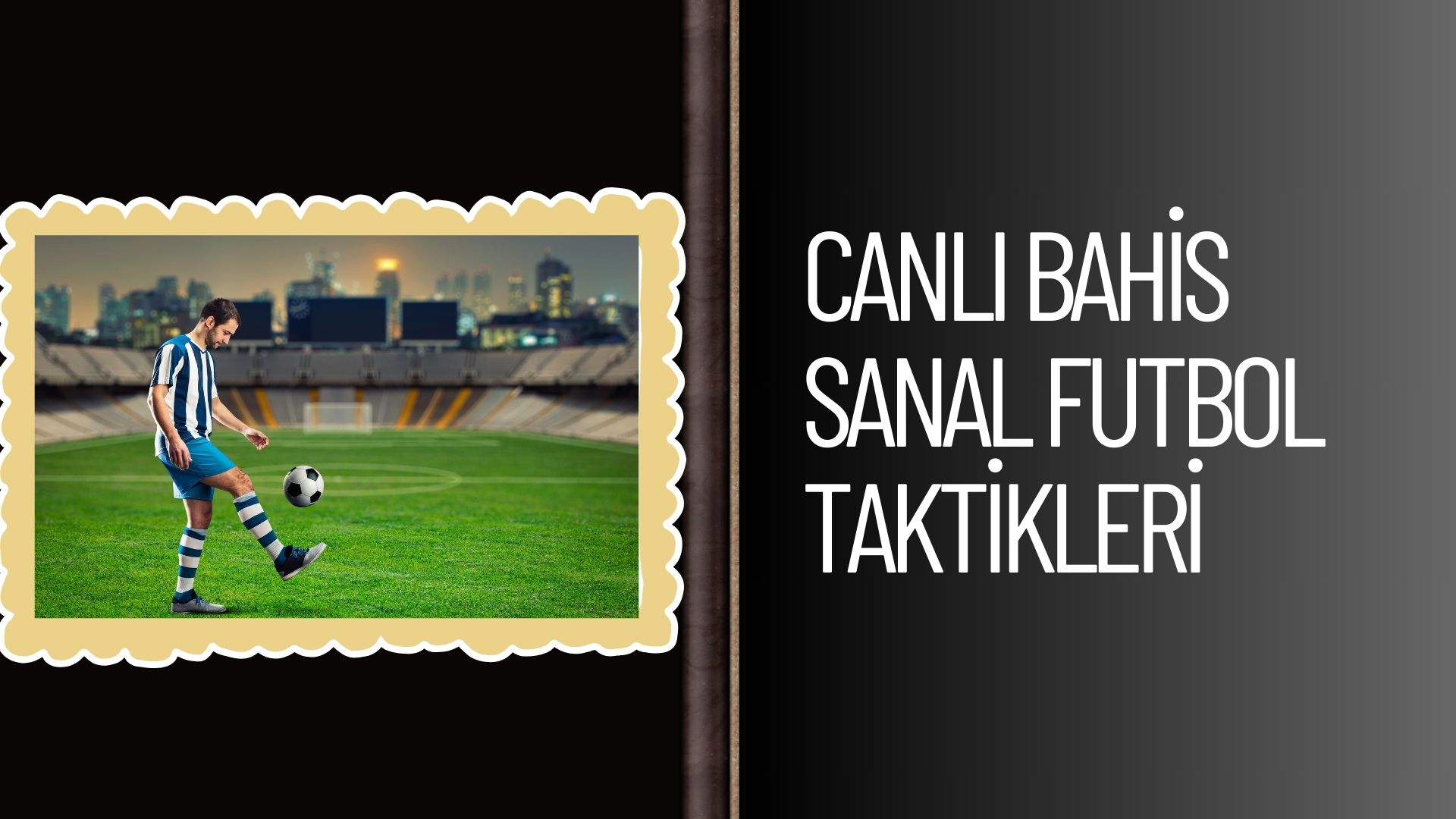 Canlı Bahis Sanal Futbol Taktikleri